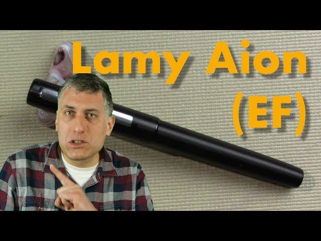 A Review of the Lamy Aion (EF)