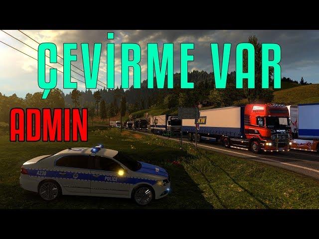 POLİS ARABASIYLA ÇEVİRME YAPMAK | Adminlik #143 | ETS2MP