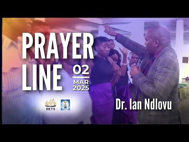 Prayer Line | Dr. Ian Ndlovu | 2 March 2025