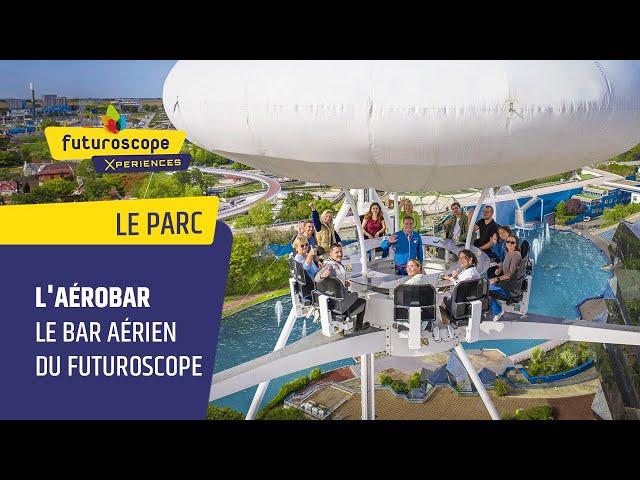 L'Aérobar - Le bar aérien du Futuroscope