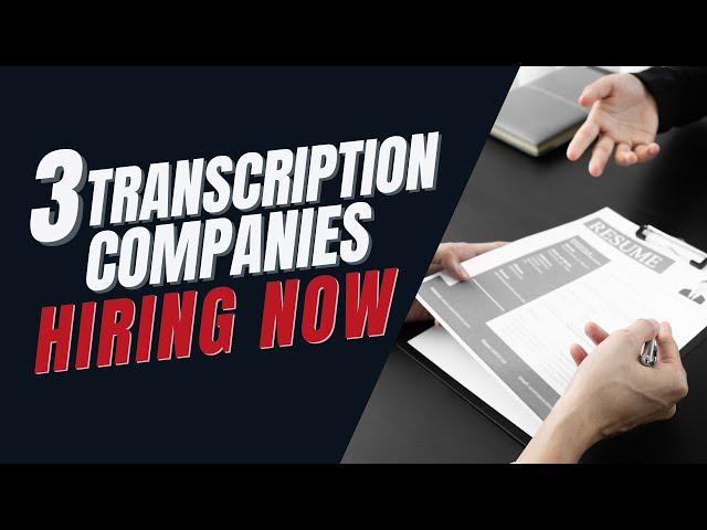 3 Transcription Companies Hiring Right Now