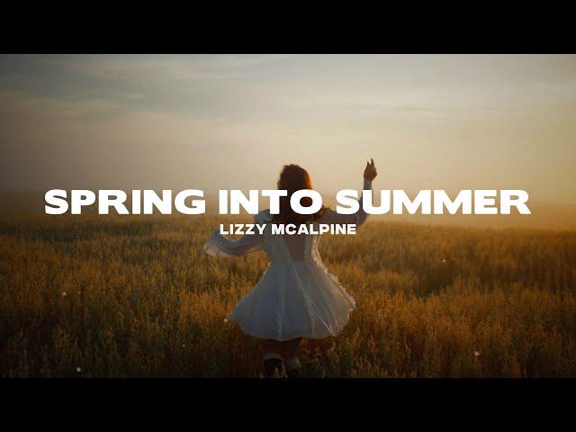 Lizzy McAlpine - Spring Into Summer (Lyrics)