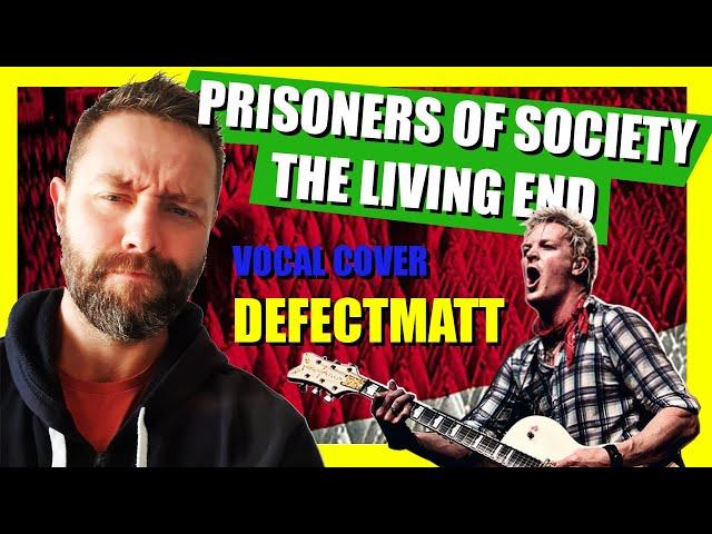 Prisoners of Society vocal cover