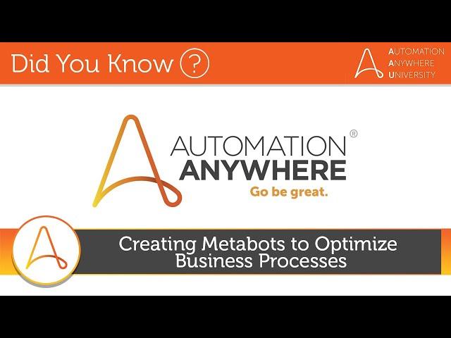 Creating Metabots to Optimize Business Processes | Did You Know RPA