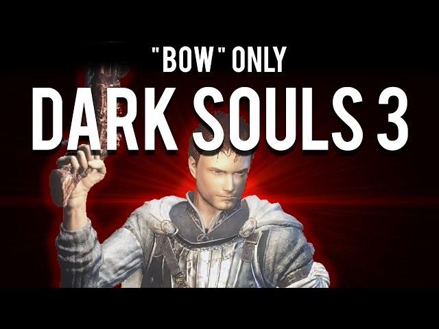 How to make a "Bow" Only Build in Dark Souls 3