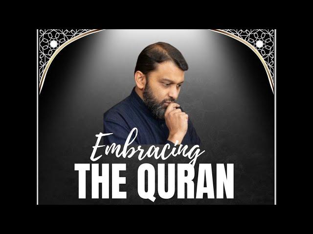 Embracing the Quran | Guest: Shaykh Dr Yasir Qadhi | Darul Quran Hifdh School