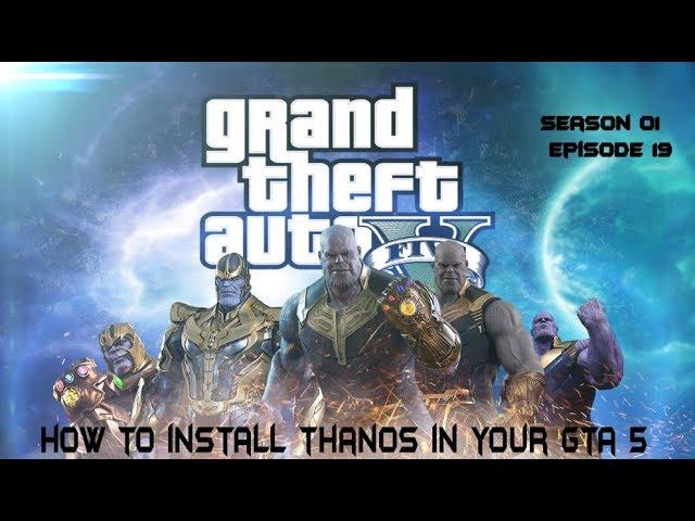 HOW TO INSTALL THANOS SCRIPT MOD IN GTA 5 (SEASON 01 Ep 19)