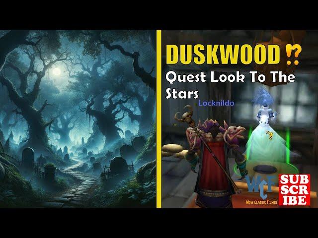 Quest Look To The Stars | Duskwood | WOW World of Warcraft Retail