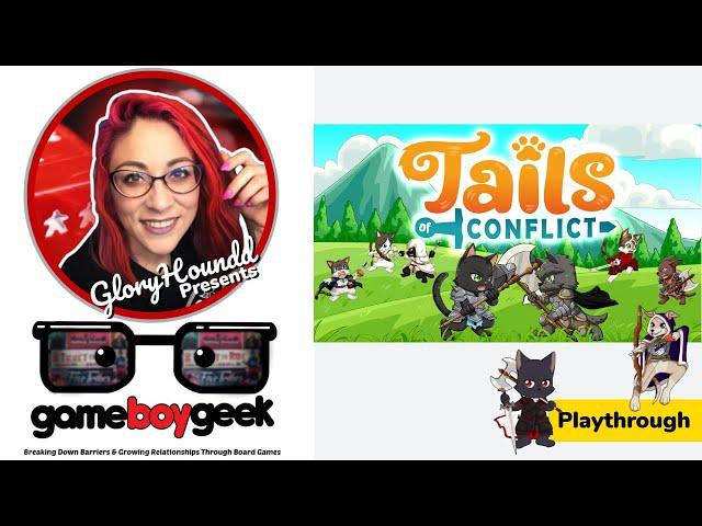 Tails of Conflict Live Play Through Presented by Gloryhoundd!