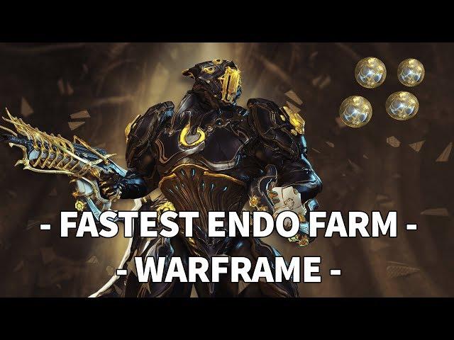 FASTEST ENDO FARM - WARFRAME