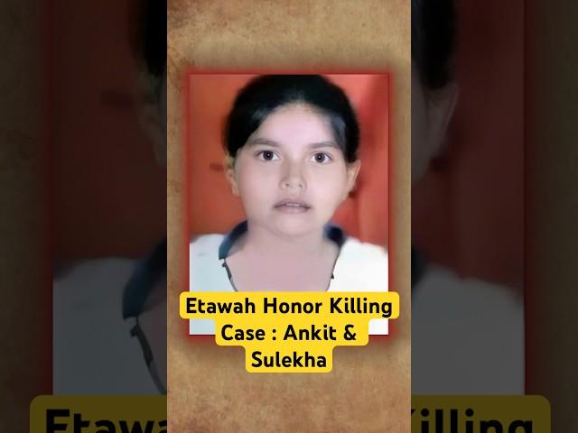 Honor Killing Exposed : Ankit & Sulekha’s Heartbreaking Tale 