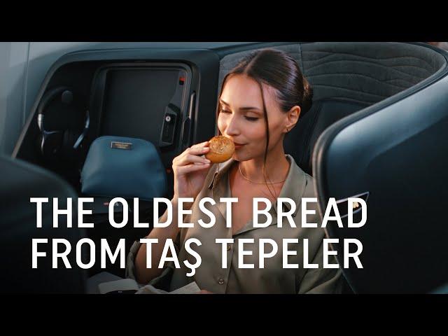 The Oldest Bread From Taş Tepeler - Turkish Airlines