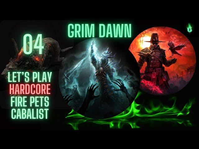 Grim Dawn - Beginner's Fire Pets Cabalist - Episode 04