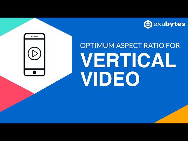 Vertical Video: Aspect Ratio Guide for Each Social Media (with examples)