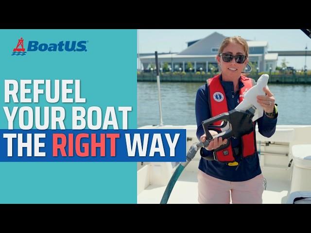 Don't Refuel Your Boat at the Gas Dock Until You Watch THIS | BoatUS