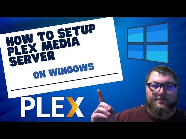 How To Setup Plex Media Server On Windows