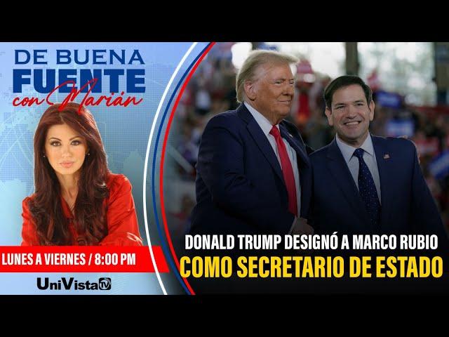 Donald Trump designó a Marco Rubio como Secretario de estado I De buena fuente con Marian