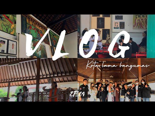 MINI VLOG EP.04 || KOTA LAMA BANYUMAS