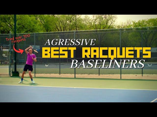 Best Racquets for Aggressive Baseliners