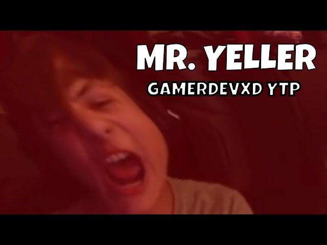 MR YELLER | GamerDevXD YTP