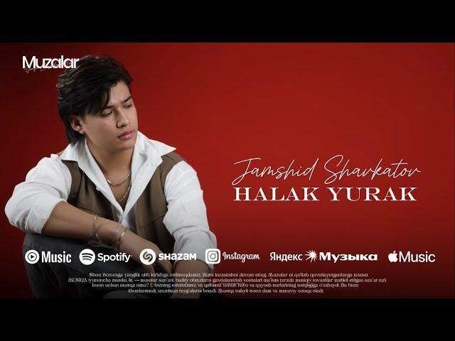 Jamshid Shavkatov - Halak yurak (Music Version)