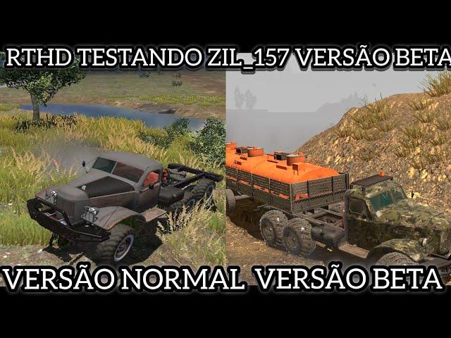 RTHD TESTANDO NOVOS GRÁFICOS FÍSICA DA VERSÃO BETA VS VERSÃO NORMAL ZIL 157