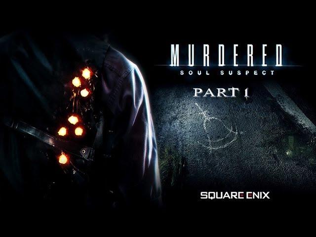 Murdered Soul Suspect Часть 1 Время Смерти