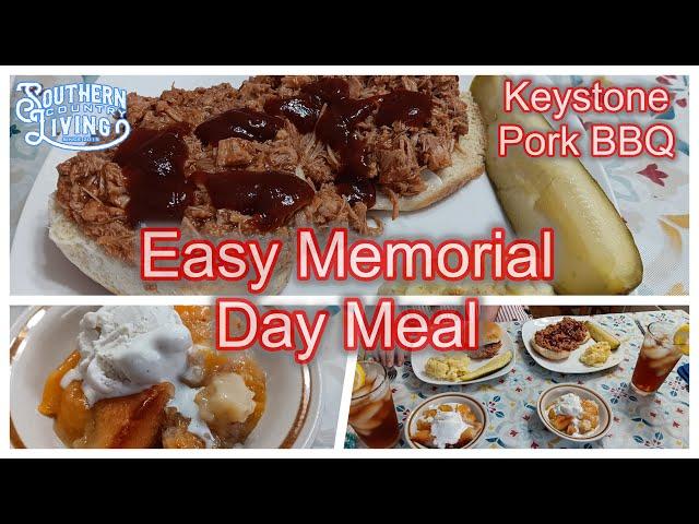 Keystone Pork BBQ  --  Southern Peach Cobbler  --  Southern Potato Salad  --  Easy Memorial Day Meal