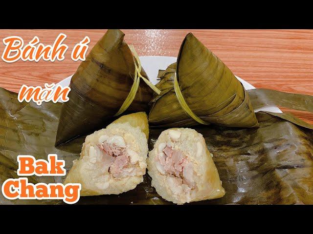 BÁNH Ú - Cách làm bánh ú nhân mặn đơn giản. Vietnamese Glutinous Rice Dumpling (Bak Chang)