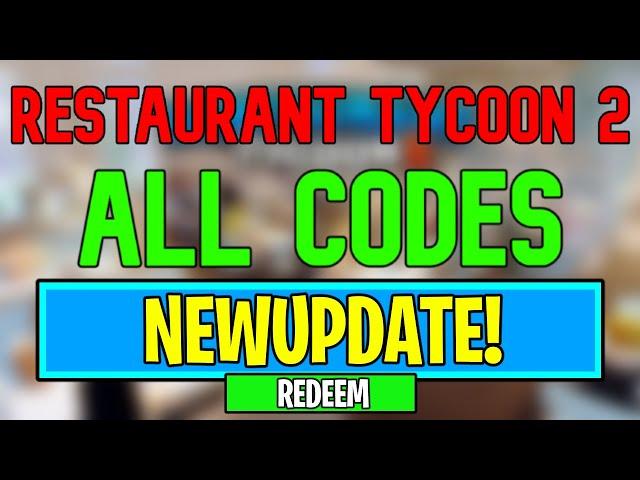 New Restaurant Tycoon 2 Codes | Roblox Restaurant Tycoon 2 Codes (May 2024)