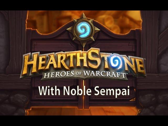 Noble plays HearthStone - Noble Sh!T: Man Mode Hearthstone [UPGRADE]