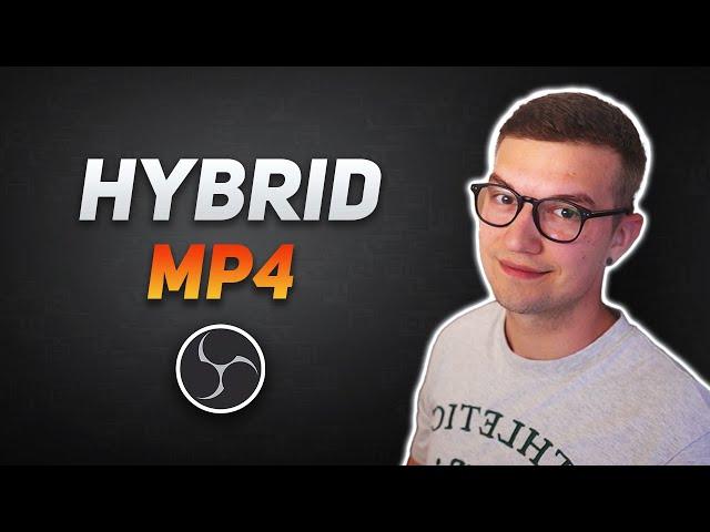 No More Corrupted MP4 Files! (New OBS Hybrid MP4 Explained)