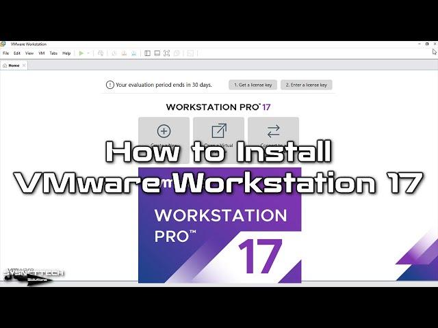 How to Install VMware Workstation 17 on Windows 10 | SYSNETTECH Solutions