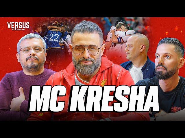 VERSUS | MC Kresha: Jam gati të punoj pastrues te Liverpool. Mesazhi im për Zhegrovën | Ep. 44