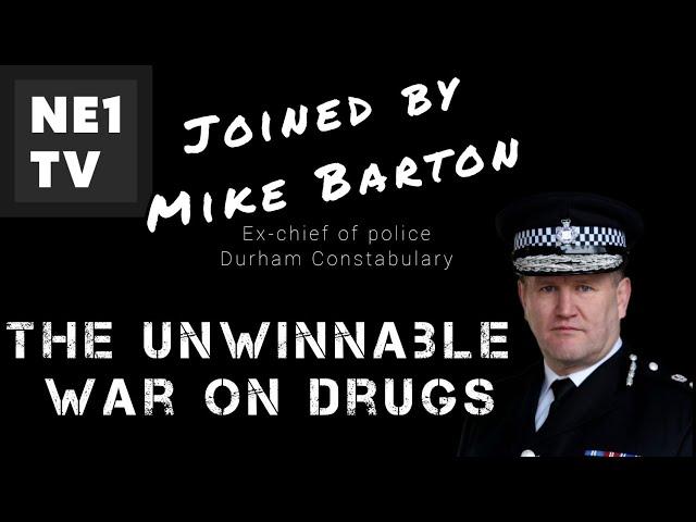 The Unwinnable War On Drugs -  Ex-Chief Of Police Mike Barton