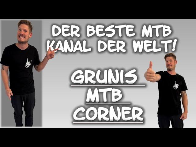 "Willkommen bei GRUNIS MTB CORNER: Der Beste Mountainbike Trailer EVER - Dein neuer Lieblingskanal!