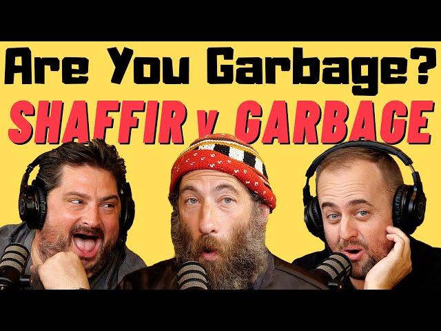 Ari Shaffir v. Garbage | Are You Garbage Comedy Podcast
