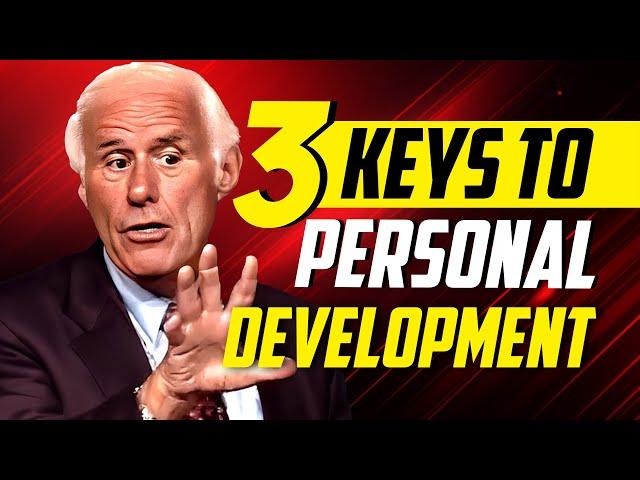 3 KEYS TO PERSONAL DEVELOPMENT | Jim Rohn Motivational Speech