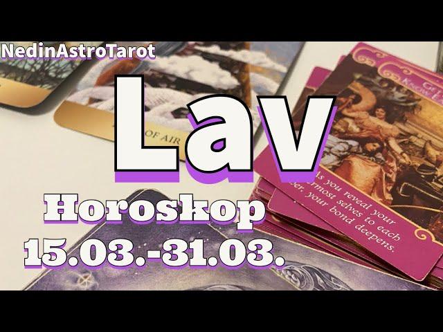 Lav ️ “Potpuni ekvilibrum ” Horoskop za 15.03.-31.03