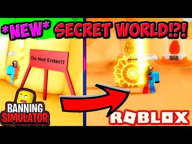 *NEW* SECRET WORLD WITH SECRET PETS!! (Roblox Banning Simulator)