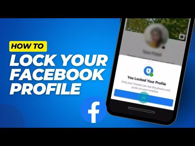 How to Lock Your Facebook Profile  Step by Step Guide 2024