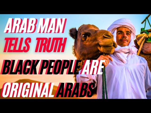 Arab Man Tells TRUTH About Black People Being The Original Arabs