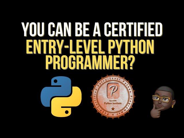 PCEP - Entry Level Python Certification | Learning Python from scratch to being Certified!!