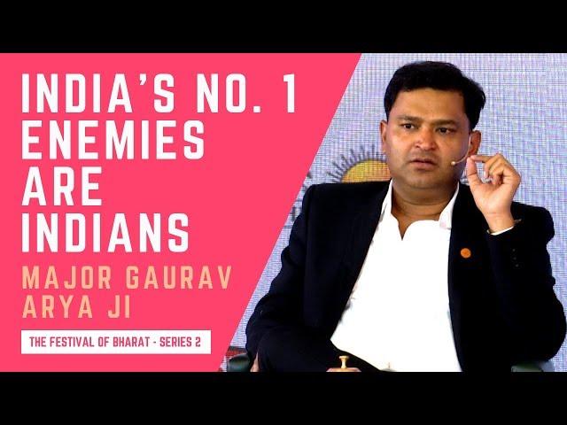 S2: India's No. 1 Enemies Are Within India, Not Outside | Maj. Gaurav Arya ji & Anand Ranganathan ji