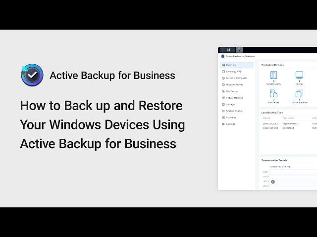 How to Back up and Restore Your Windows Devices Using Active Backup for Business | Synology