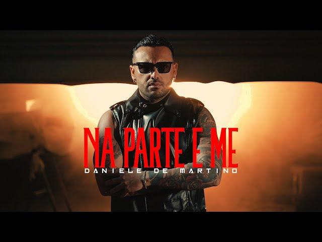 Daniele De Martino - Na parte e me ( VIDEO UFFICIALE 2025 )