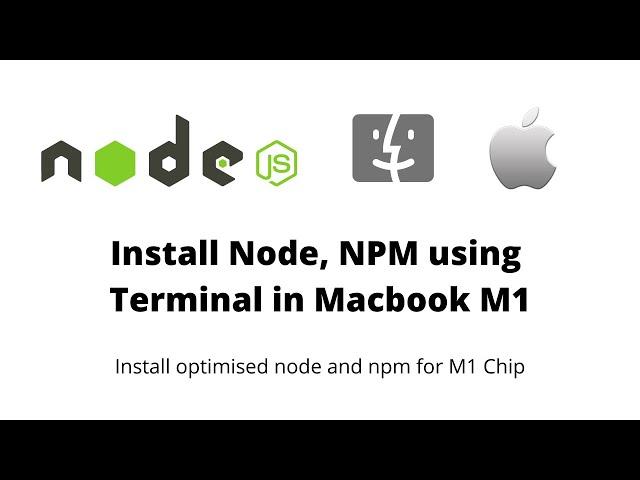 Install Node, NPM and NVM on Mac M1 using Terminal
