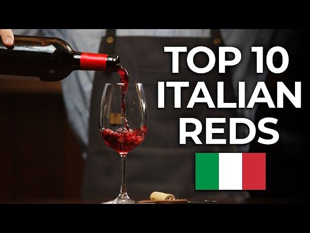 Discover the Top 10 Red Wines of Italy