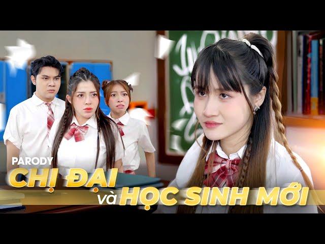 [ NHẠC CHẾ ] CHỊ ĐẠI VÀ HỌC SINH MỚI | VÊ VÊ CHANNEL