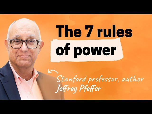 The paths to power: How to grow your influence and advance your career | Jeffrey Pfeffer (Stanford)